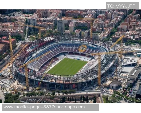 阿斯报导诺坎普球场第三层看台建设进展顺利预计下赛季完工 阿斯报导诺坎普球场第三层看台建设进展顺利预计下赛季完工